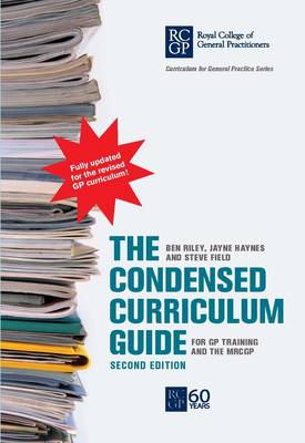 The Condensed Curriculum Guide: For GP Training and the MRCGP (Paperback)