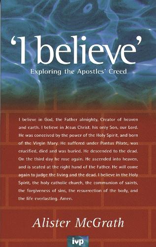 "I Believe": Exploring the Apostles' Creed (Paperback)