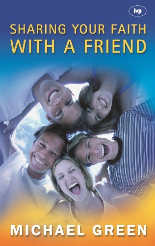 Sharing Your Faith with a Friend: Simple Steps to Introducing Jesus (Paperback)