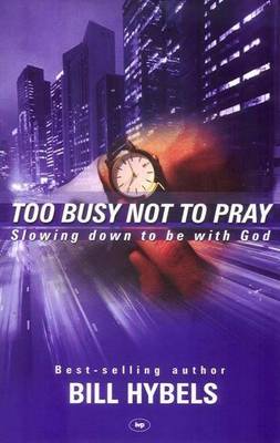 Too Busy Not to Pray (Paperback)