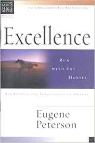 Excellence: Run with the Horses - Christian Basics Bible Studies (Paperback)