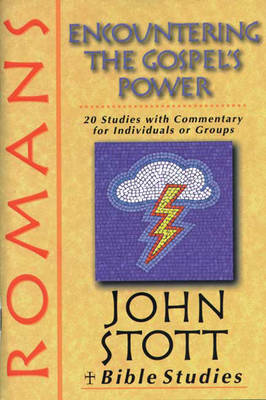 Romans: Encountering the Gospel's Power - John Stott Bible Studies (Paperback)