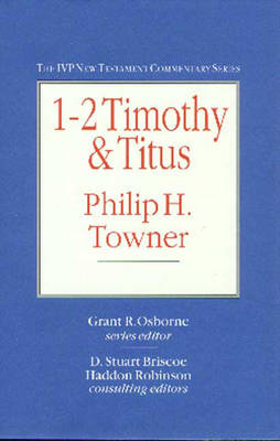 1-2 Timothy and Titus - IVP New Testament Commentary S. (Hardback)
