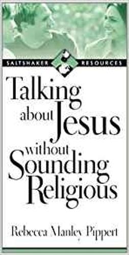 Talking about Jesus without Sounding Religious - Saltshaker resources
