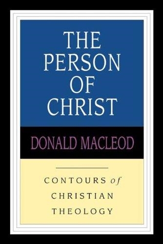 Person of Christ - Contours of Christian Theology S. (Paperback)