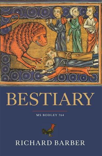 Bestiary: Being an English Version of the Bodleian Library, Oxford, MS Bodley 764 (Paperback)
