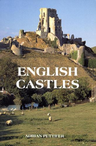 English Castles: A Guide by Counties (Paperback)