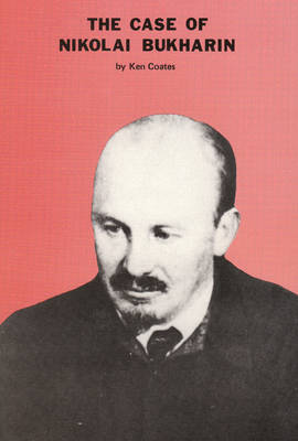 The Case of Nikolai Bukharin (Paperback)