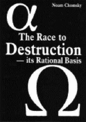 Race to Destruction: Its Rational Basis (Paperback)