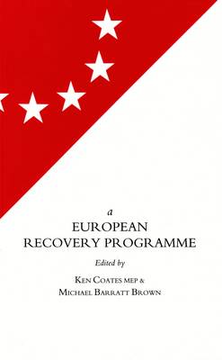The European Recovery Programme: Restoring Full Employment - Elf Books 7 (Paperback)