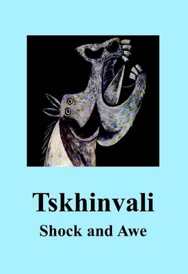 Tskhinvali: Shock and Awe - The Spokesman No. 101 (Paperback)