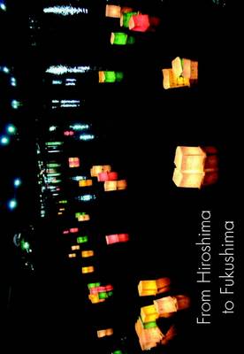 From Hiroshima to Fukushima - The Spokesman 114 (Paperback)