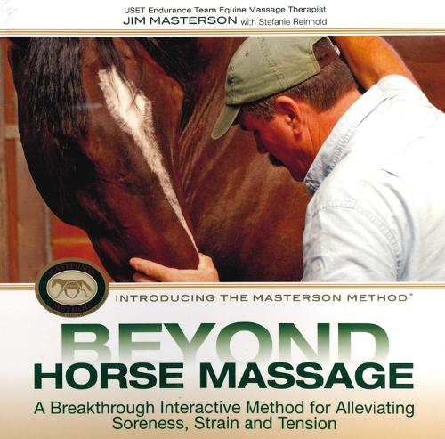 Beyond Horse Massage: A Breakthrough Interactive Method for Alleviating Soreness, Strain and Tension (Hardback)