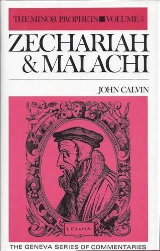 Commentary on Zechariah and Malachi: Vol 5 - Geneva S. (Hardback)