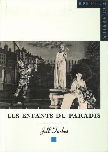 Enfants du Paradis - BFI Film Classics (Paperback)