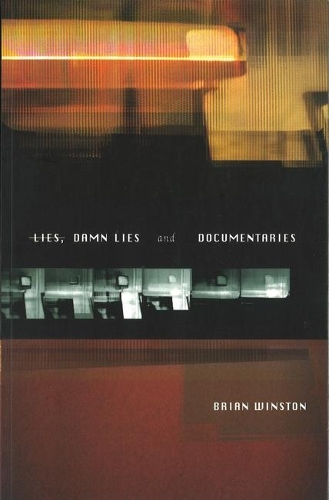 Lies, Damn Lies and Documentaries (Paperback)