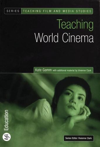 Teaching World Cinema - Teaching Film and Media Studies (Paperback)