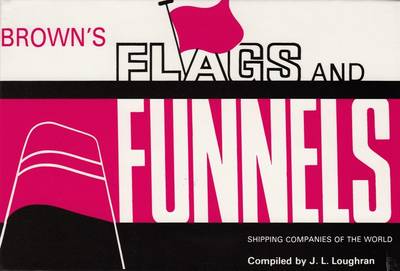 Brown's Flags and Funnels: Shipping Companies of the World (Hardback)