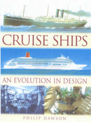 Cruise Ships: An Evolution in Design (Hardback)
