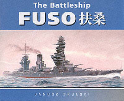 The Battleship "Fuso" - Anatomy of the Ship (Hardback)