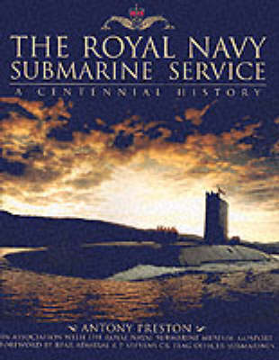 The Royal Navy Submarine Service: A Centennial History (Hardback)