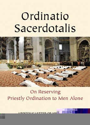 Ordinatio Sacerdotalis: On Reserving Priestly Ordination to Men Alone (Paperback)