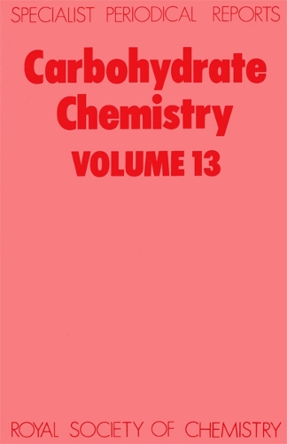 Carbohydrate Chemistry Volume 12 (Hardback)