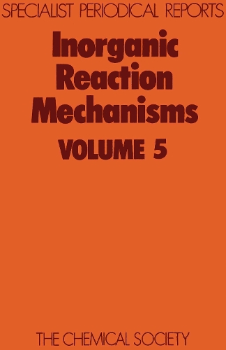 Inorganic Reaction Mechanisms Vol 5 (Hardback)