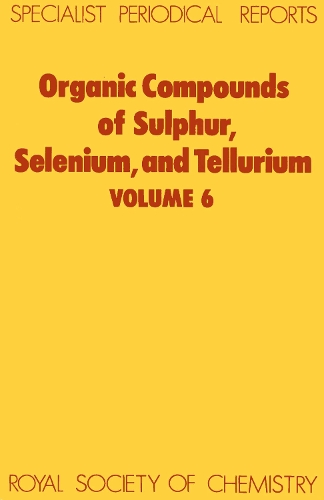 Organic Compounds Of Sulphur, Selenium & Tellurium, Vol 5 (Hardback)