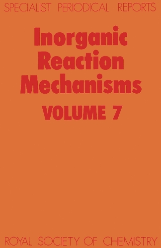 Inorganic Reaction Mechanisms: Volume 7 (Hardback)