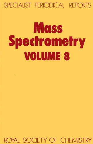 Mass Spectrometry: Volume 8 - Specialist Periodical Reports (Hardback)