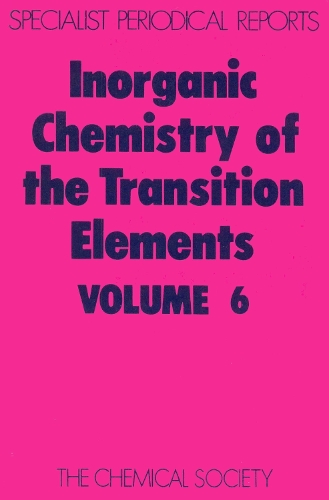 Inorganic Chemistry of the Transition Elements: Volume 6 (Hardback)