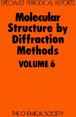 Molecular Structure by Diffraction Methods: Volume 6 (Hardback)