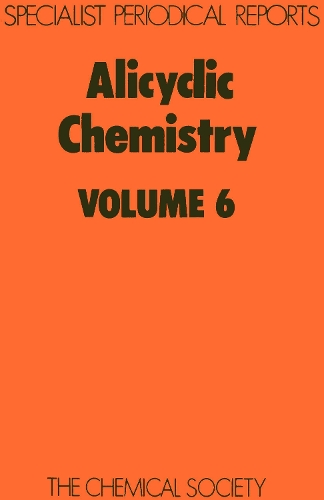 Alicyclic Chemistry: Volume 6 (Hardback)