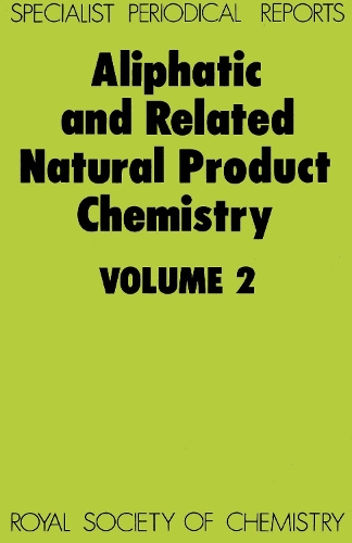 Aliphatic and Related Natural Product Chemistry: Volume 2 - Specialist Periodical Reports (Hardback)