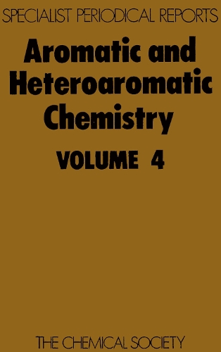Aromatic & Heteroaromatic Chemistry, Vol 4 (Hardback)