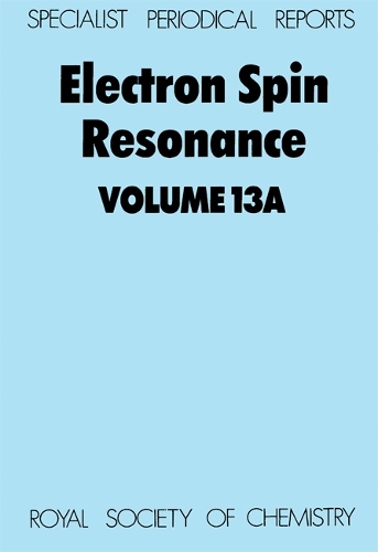 Electron Spin Resonance: Volume 11A - Specialist Periodical Reports (Hardback)