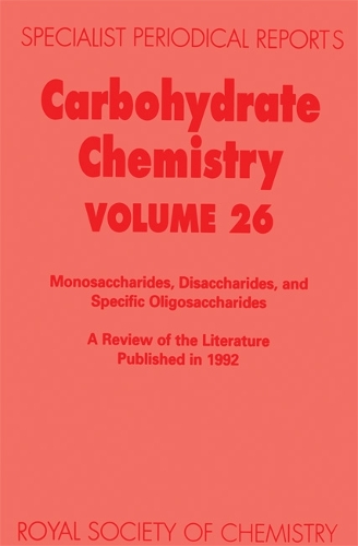 Carbohydrate Chemistry: Volume 26 - Specialist Periodical Reports (Hardback)