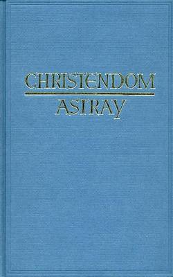 Christendom Astray (Hardback)