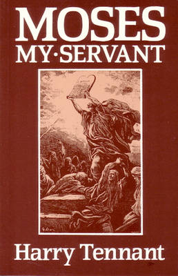 Moses My Servant (Hardback)