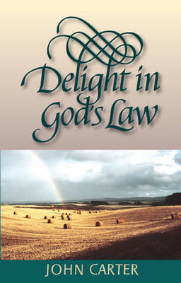 Delight in God's Law (Hardback)