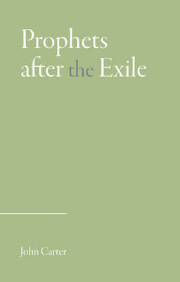 Prophets After the Exile (Paperback)