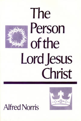 The Person of the Lord Jesus Christ (Paperback)