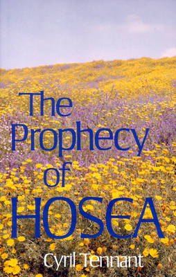 The Prophecy of Hosea (Paperback)