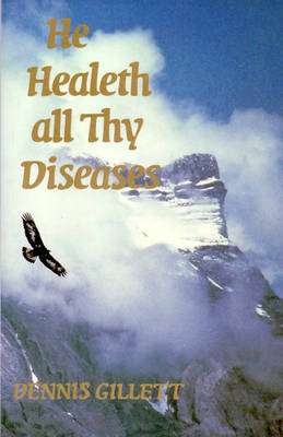 He Healeth All Thy Diseases (Paperback)