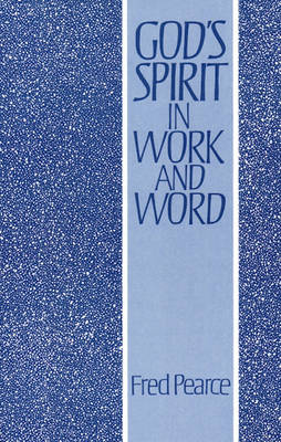 God's Spirit in Work and Word (Paperback)