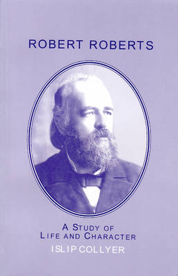 Robert Roberts: A Study of Life and Character (Paperback)