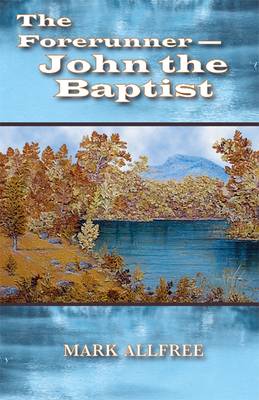 The Forerunner - John the Baptist (Paperback)