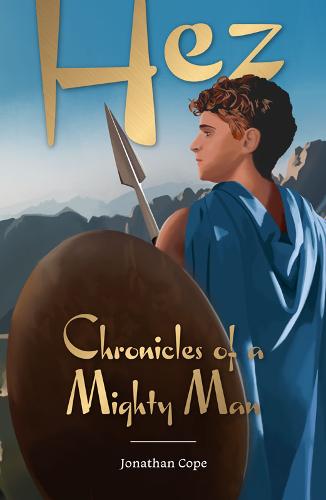 Hez: Chronicles of a Mighty Man (Paperback)