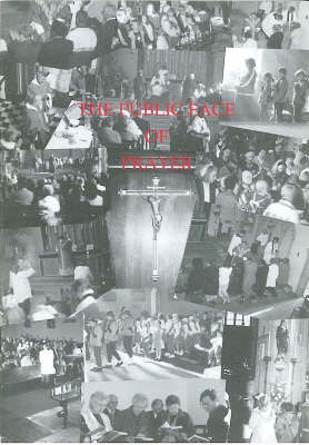 Public Face of Prayer: A Guide for Those Who Lead Others in Both Formal and Informal Prayer (Paperback)